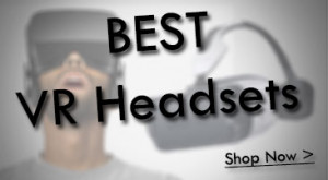 Best VR Headsets for Android, iOS, Windows